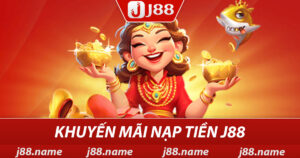 Khuyến Mãi Nạp Tiền J88 Nhận Tiền Thưởng Không Giới Hạn 3 Khuyến mãi nạp tiền J88
