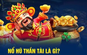 Nổ hũ thần tài J88 là gì? Bí kíp đặt cược siêu lợi nhuận 19 Nổ hũ thần tài là gì?