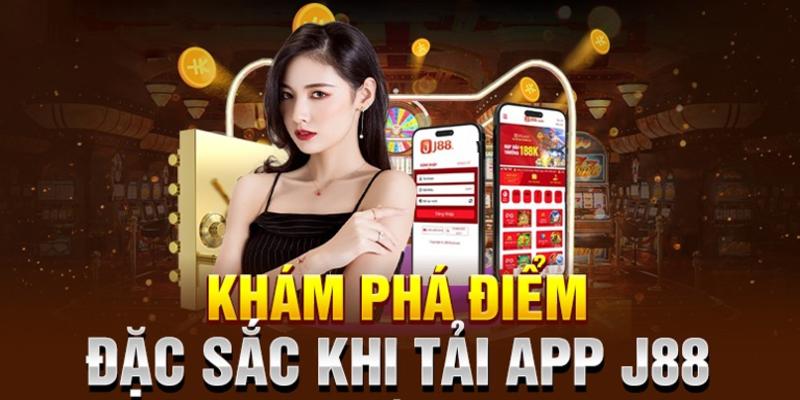 Tải app J88 - Hướng dẫn quy trình tải ứng dụng đơn giản 2 Tải app trải nghiệm mọi nơi